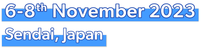 date：6-8th November 2023 Sendai, japan